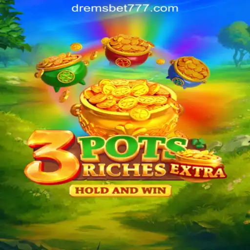Explore the Exciting World of 3potsExtra on DREMSBET.COM Oficial Slots Brasil #1