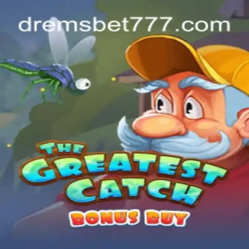 TheGreatestCatchBonusBuy: Explore the Excitement of DREMSBET.COM Oficial Slots Brasil #1