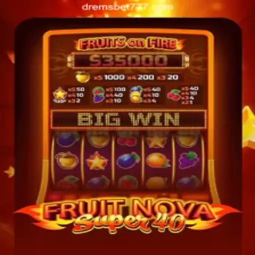 Exploring the Exciting World of FruitNovaSuper40 on DREMSBET.COM Oficial Slots Brasil #1